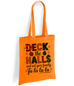 DECK the HALLS and Not Your Family Fa La La La tote bag in orange
