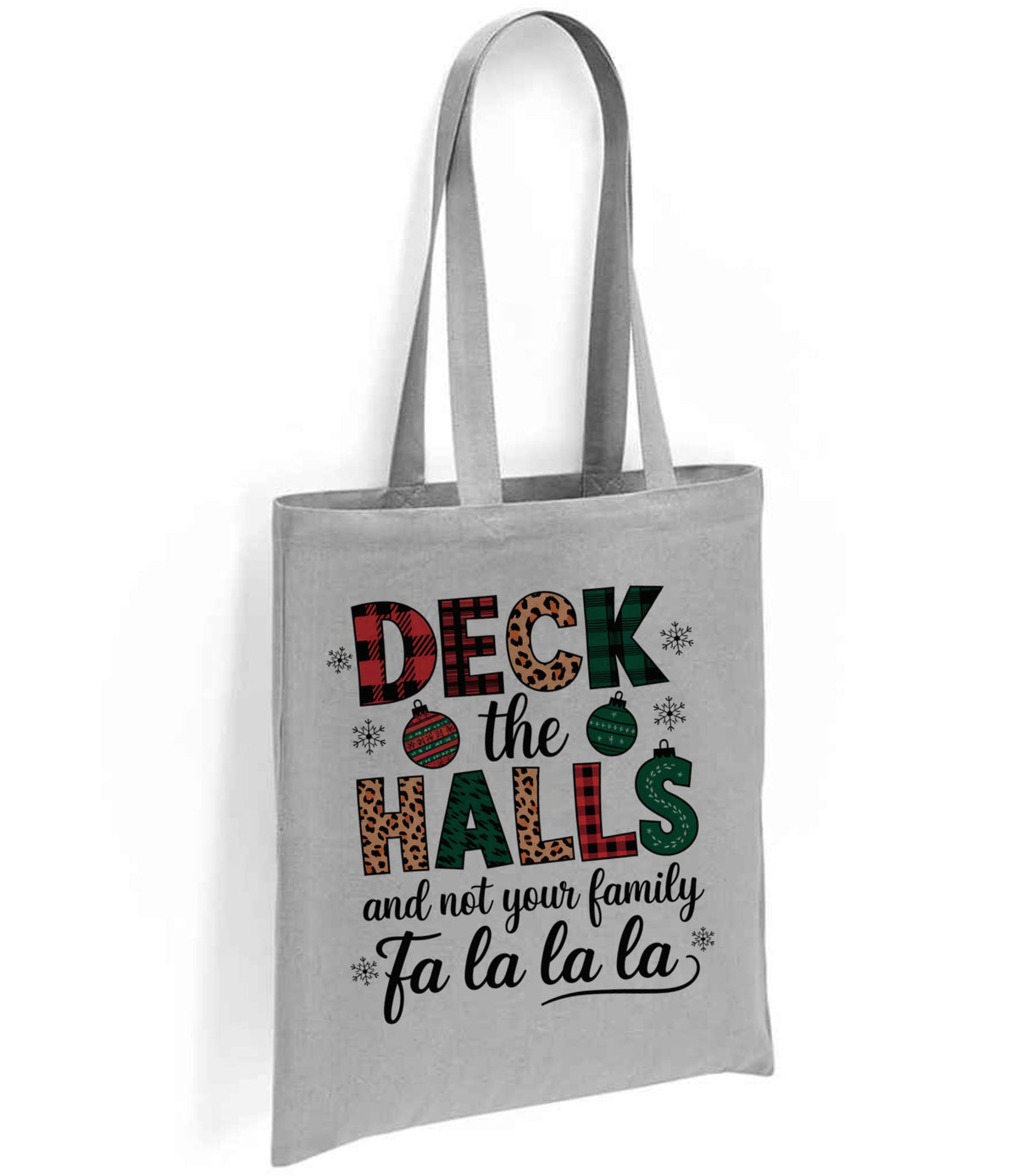 DECK the HALLS and Not Your Family Fa La La La tote bag in silver