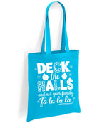 DECK the HALLS and Not Your Family Fa La La La tote bag in turquoise blue