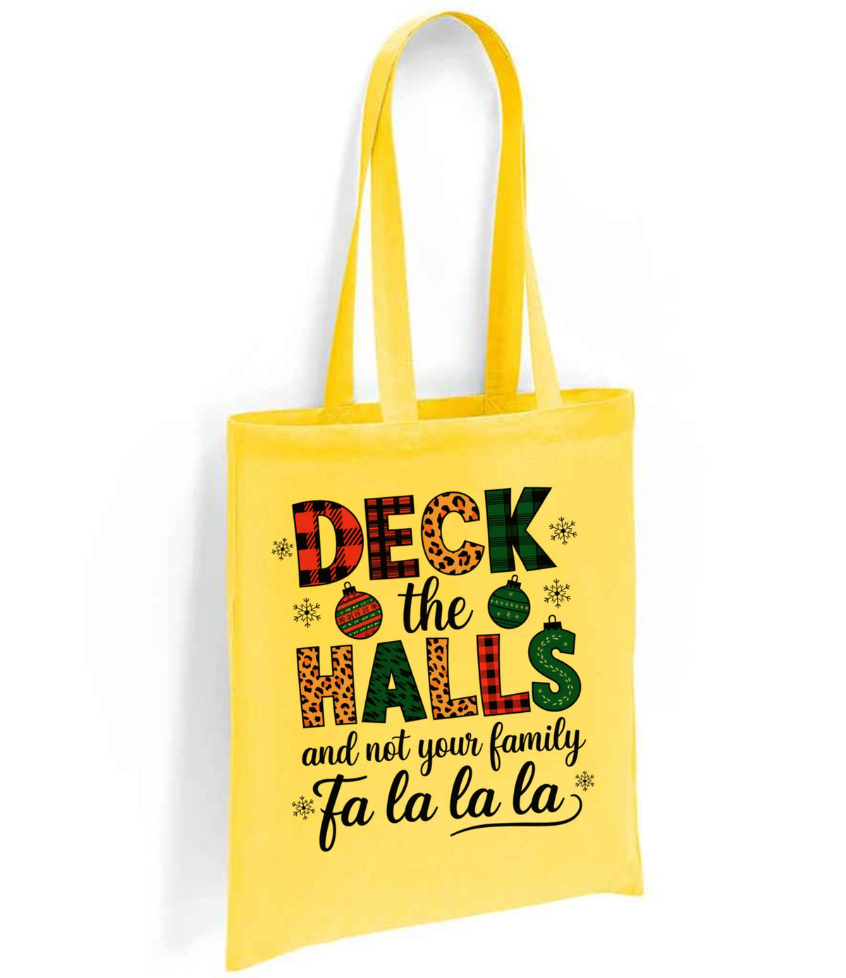 DECK the HALLS and Not Your Family Fa La La La tote bag in yellow