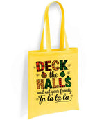 DECK the HALLS and Not Your Family Fa La La La tote bag in yellow
