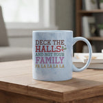 Deck the Halls Funny marble mug in blue