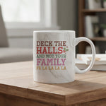 Deck the Halls Funny marble mug in grey