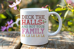 Deck the Halls Funny standard mug in white
