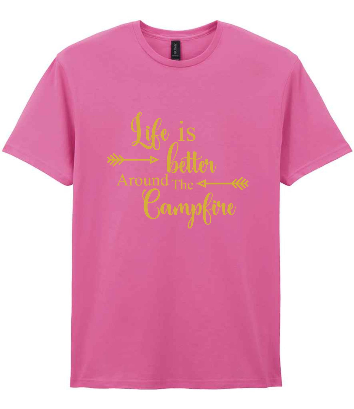 Life Is Better Around the Campfire – Unisex T-Shirt in Azalea with Gold vinyl