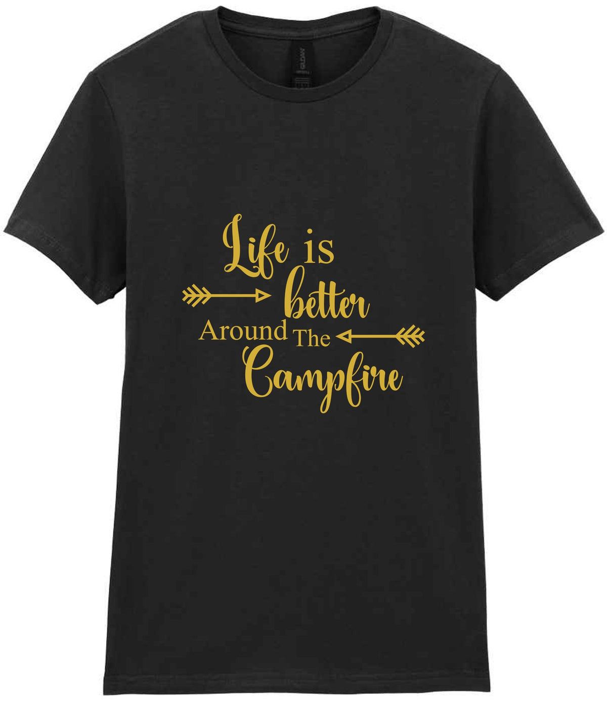 Life Is Better Around the Campfire – Ladies T-Shirt in Black with Gold vinyl