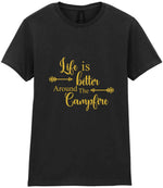 Life Is Better Around the Campfire – Ladies T-Shirt in Black with Gold vinyl