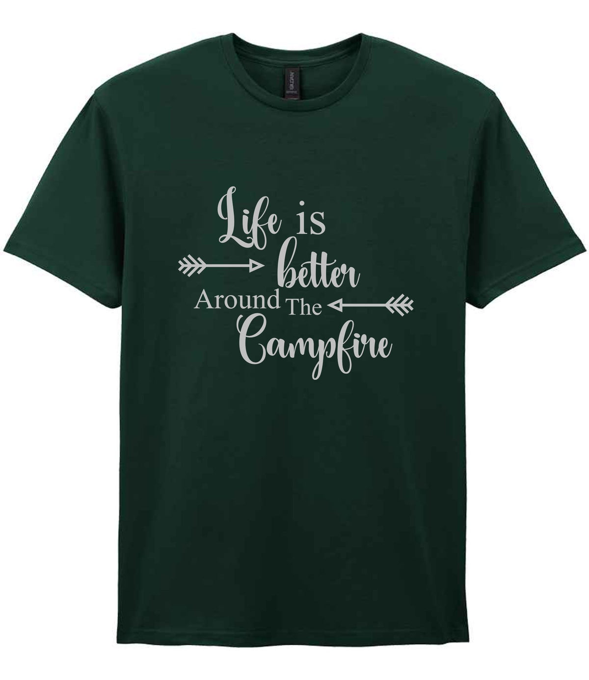Life Is Better Around the Campfire – Unisex T-Shirt in Forest Green with Silver vinyl