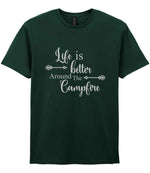 Life Is Better Around the Campfire – Unisex T-Shirt in Forest Green with Silver vinyl