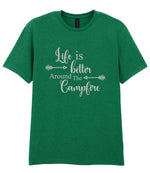 Life Is Better Around the Campfire – Unisex T-Shirt in Kelly Green with Silver vinyl