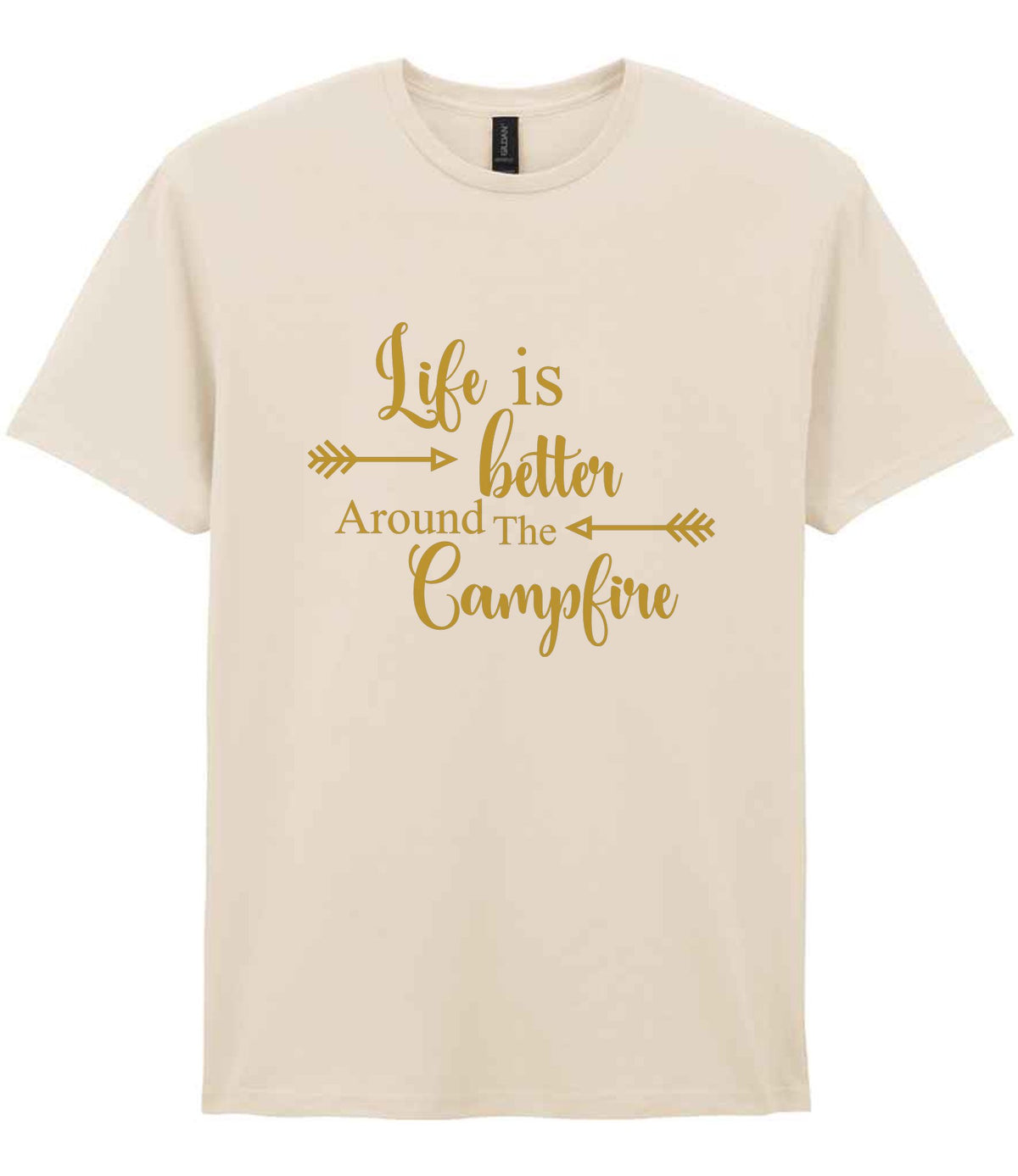 Life Is Better Around the Campfire – Unisex T-Shirt in Natural with Gold vinyl