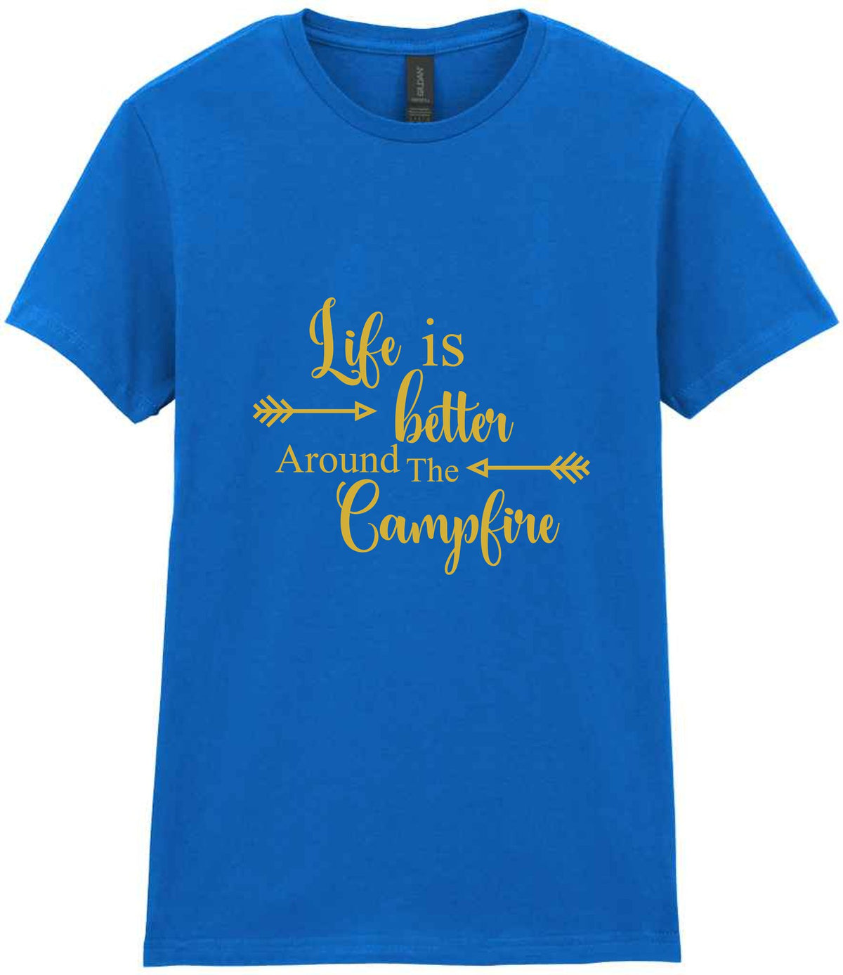 Life Is Better Around the Campfire – Ladies T-Shirt in Royal Blue with Gold vinyl