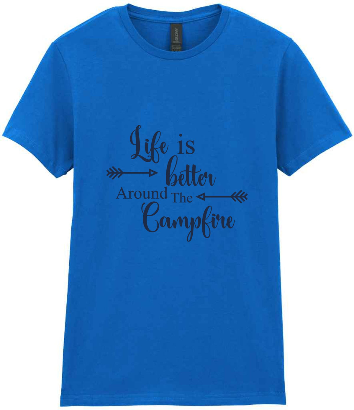 Life Is Better Around the Campfire – Ladies T-Shirt in Royal Blue with Navy vinyl