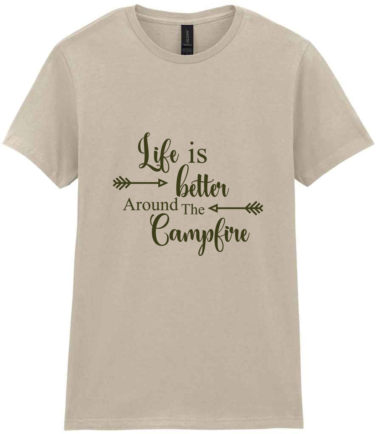 Life Is Better Around the Campfire – Ladies T-Shirt in Sand with Military Green vinyl