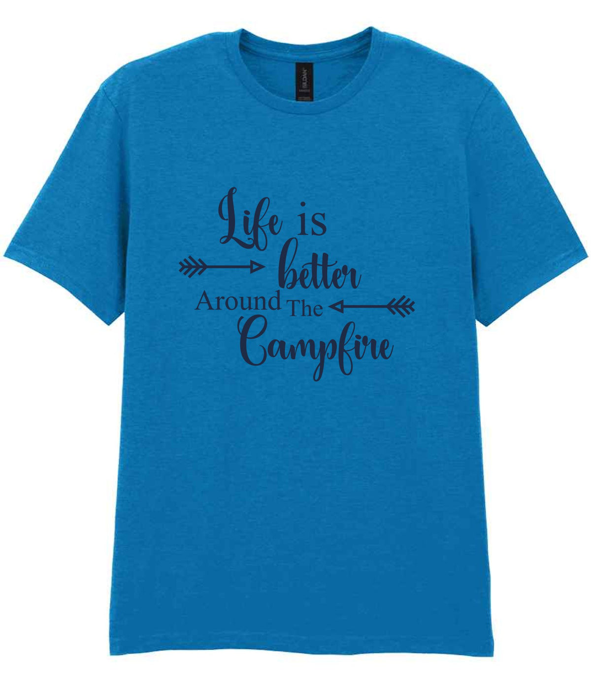 Life Is Better Around the Campfire – Unisex T-Shirt in Sapphire Blue with Navy vinyl
