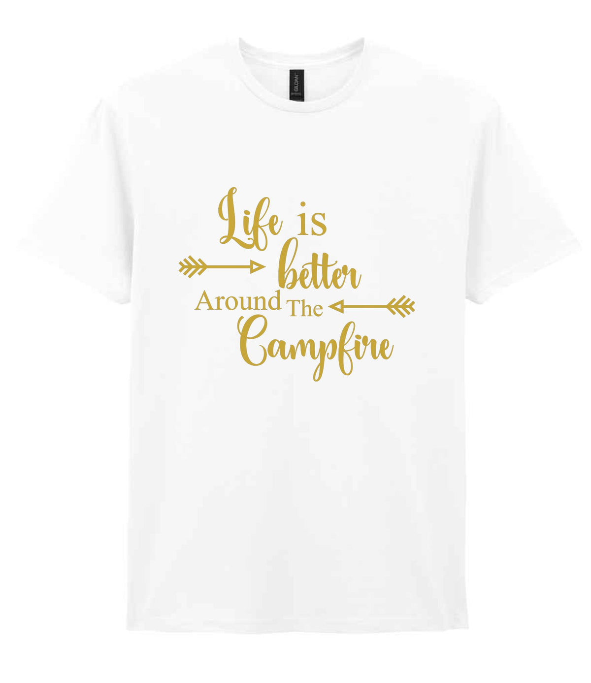 Life Is Better Around the Campfire – Unisex T-Shirt in White with Gold vinyl