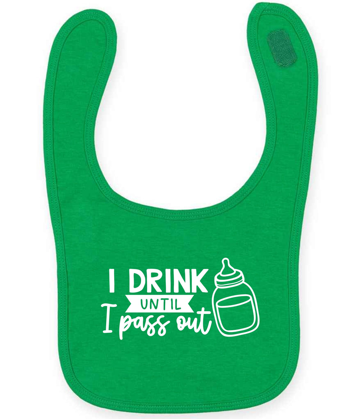 I Drink Until I Pass Out toddler bib in kelly green