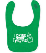 I Drink Until I Pass Out toddler bib in kelly green