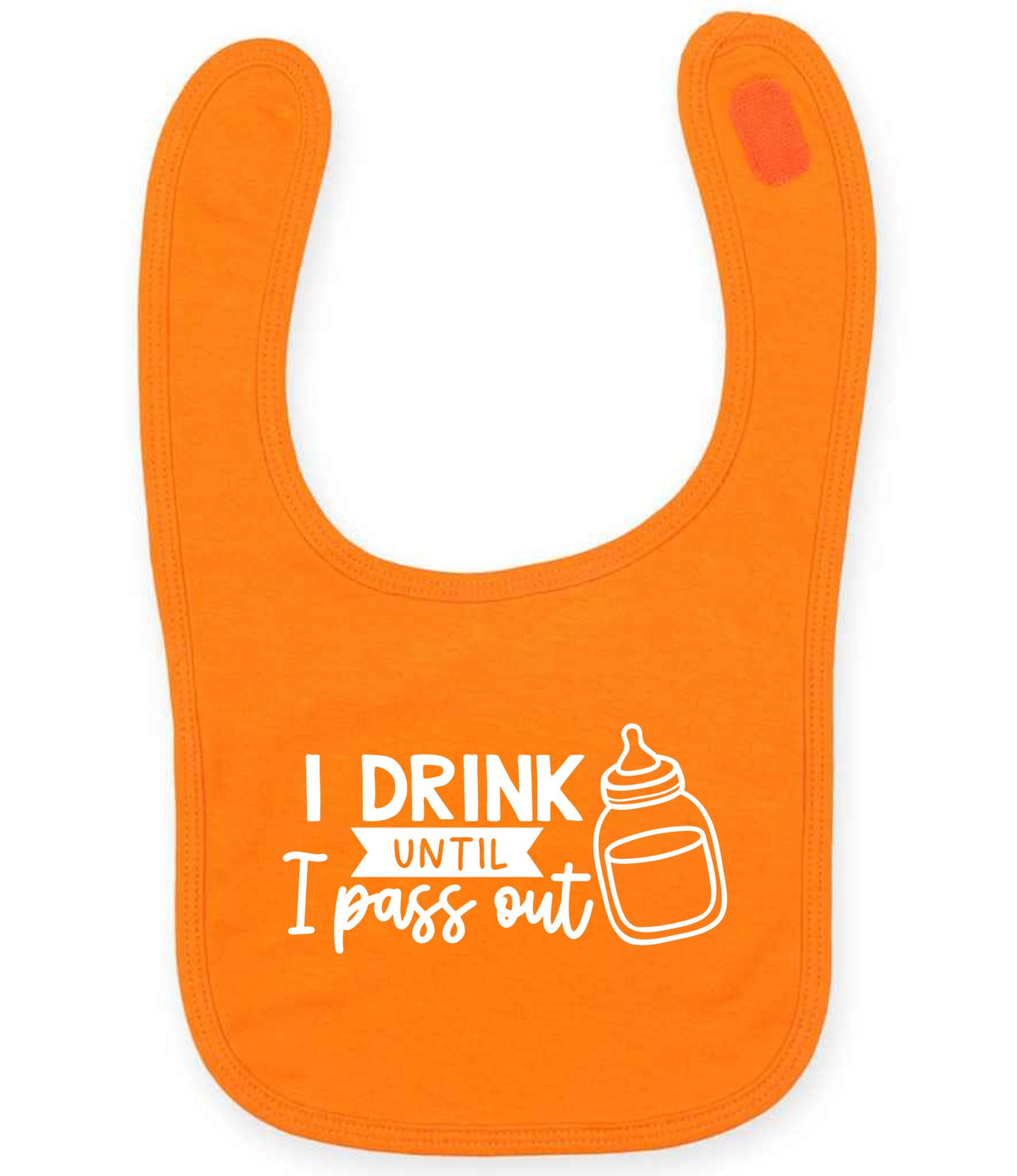 I Drink Until I Pass Out toddler bib in orange