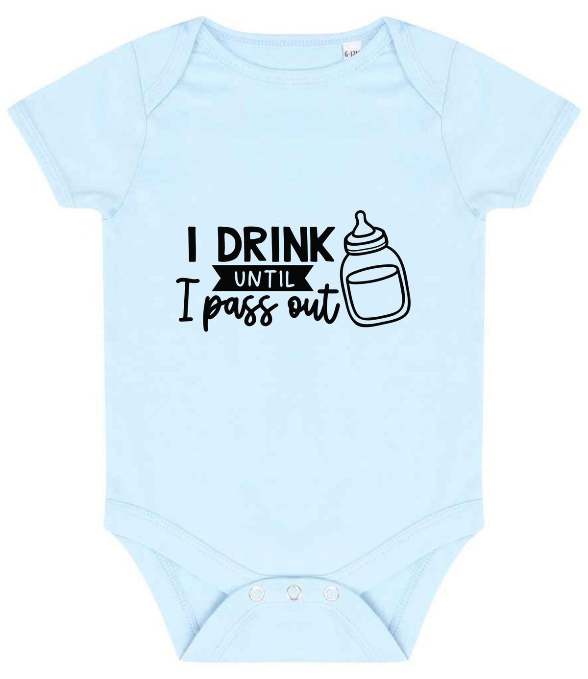 I Drink Until I Pass Out baby bodysuit in pale blue
