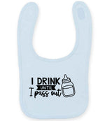 I Drink Until I Pass Out toddler bib in pale blue