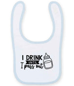I Drink Until I Pass Out toddler bib in white/pale blue