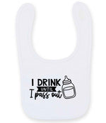 I Drink Until I Pass Out toddler bib in white