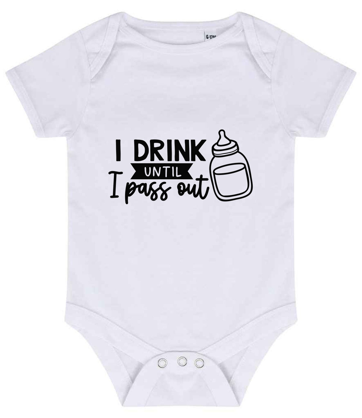 I Drink Until I Pass Out baby bodysuit in white