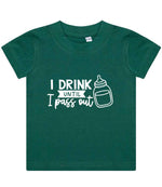 I Drink Until I Pass Out t-shirt in bottle green
