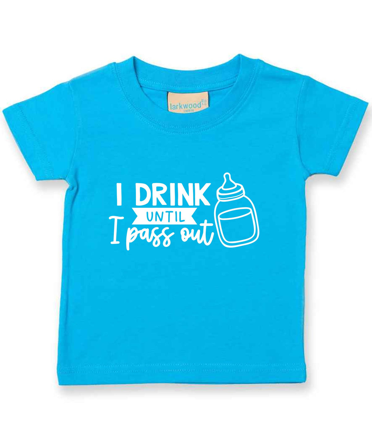 I Drink Until I Pass Out t-shirt in turquoise blue