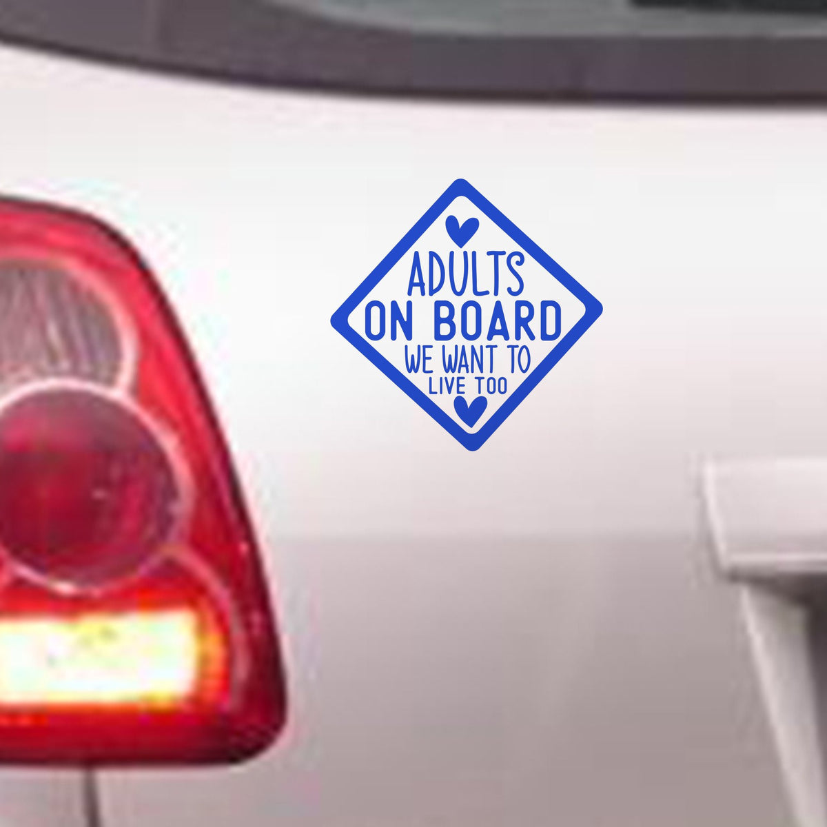 Adults on Board We Want to Live Too – Bumper Sticker in Standard with Royal Blue vinyl