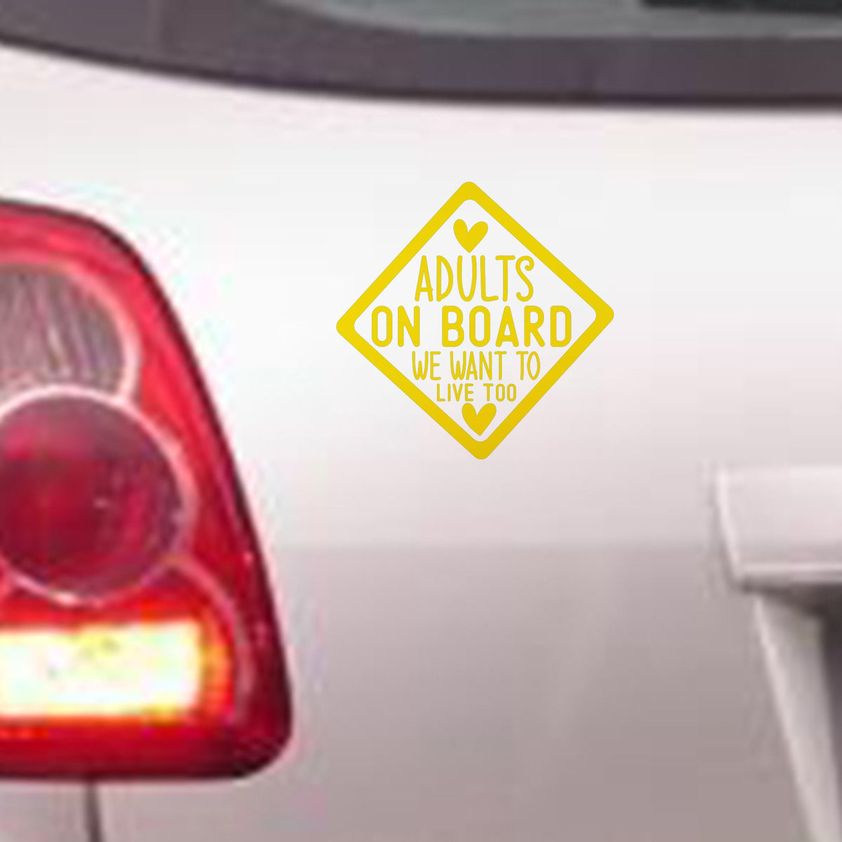 Adults on Board We Want to Live Too – Bumper Sticker in Standard with Yellow vinyl