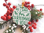 All I Want for Christmas Is You – Ceramic Hanging Decoration in Standard with Dark Green vinyl