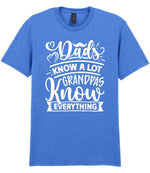 Dads Know a Lot Grandpas Know Everything – Unisex T-Shirt in Heather Royal