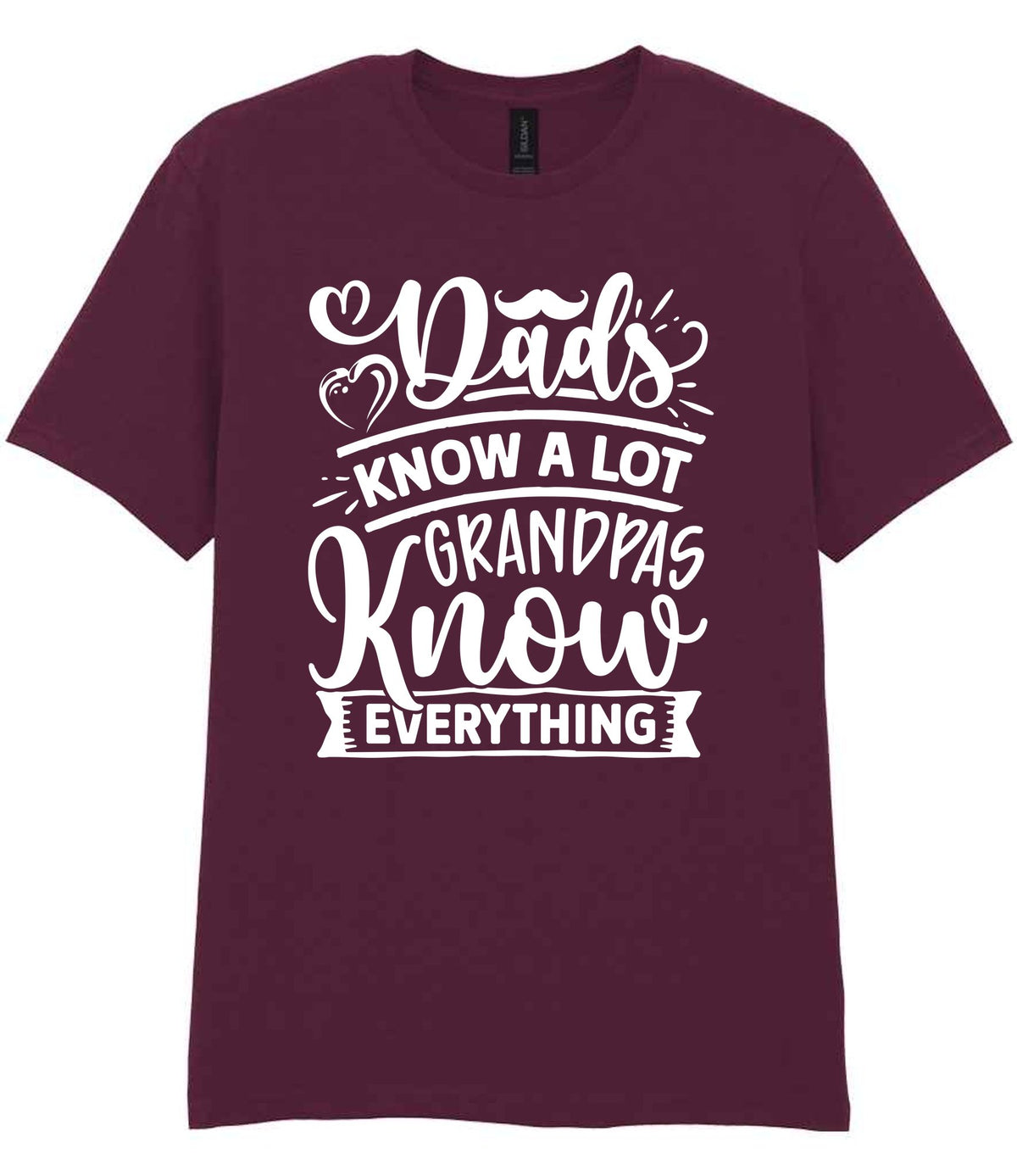 Dads Know a Lot Grandpas Know Everything t-shirt in maroon