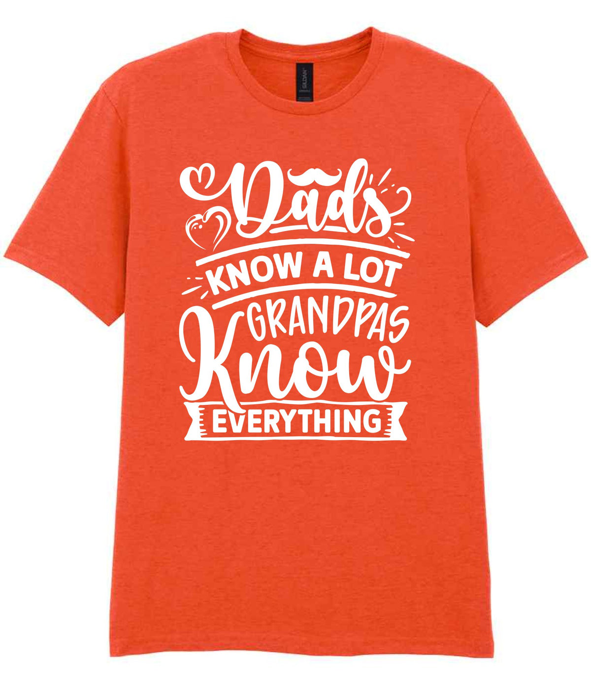 Dads Know a Lot Grandpas Know Everything – Unisex T-Shirt in Orange