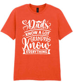Dads Know a Lot Grandpas Know Everything – Unisex T-Shirt in Orange