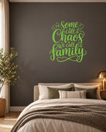 Some Call It Chaos We Call It Family – Wall Sticker in Dark Wall with Lime Green vinyl