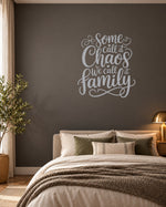 Some Call It Chaos We Call It Family – Wall Sticker in Dark Wall with Silver Grey vinyl