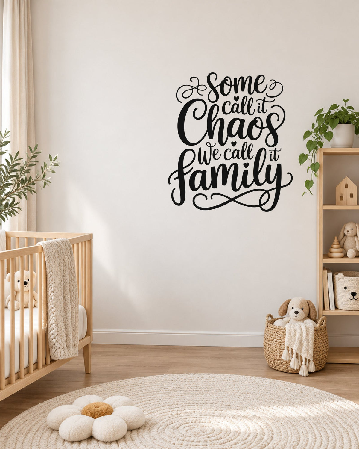 Some Call It Chaos We Call It Family – Wall Sticker in Light Wall with Black vinyl