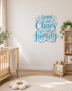 Some Call It Chaos We Call It Family – Wall Sticker in Light Wall with Light Blue vinyl