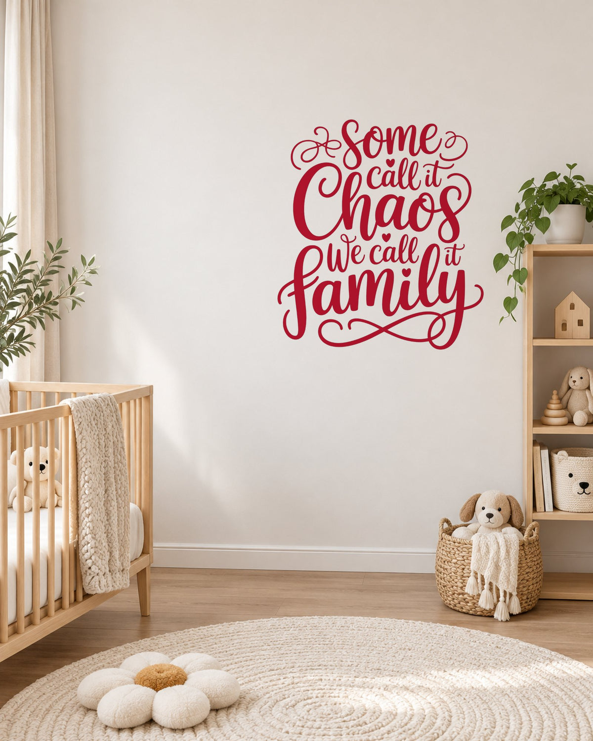 Some Call It Chaos We Call It Family – Wall Sticker in Light Wall with Red vinyl