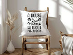 A House Is Not a Home Without Paw Prints cushion in white