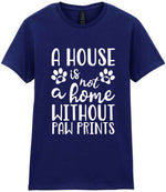 A House Is Not a Home Without Paw Prints t-shirt in navy