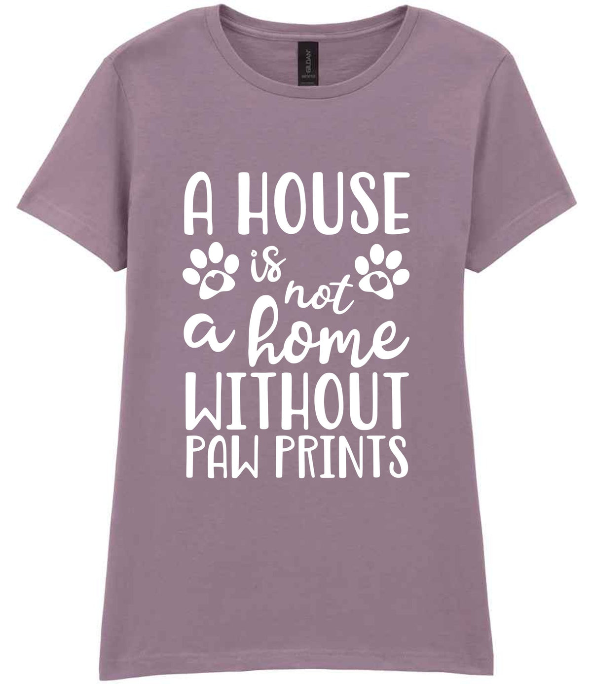A House Is Not a Home Without Paw Prints t-shirt in paragon
