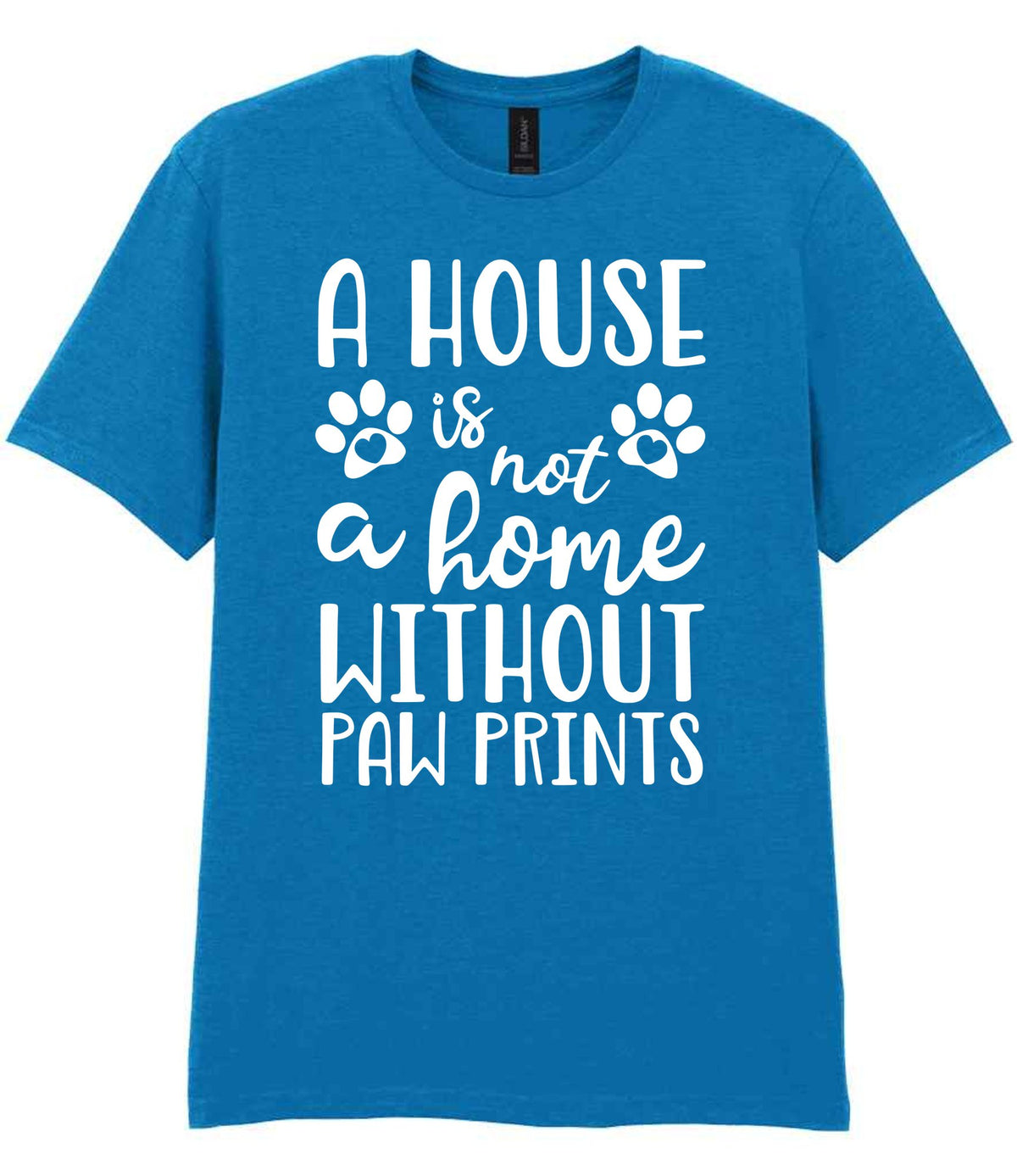 A House Is Not a Home Without Paw Prints t-shirt in sapphire blue