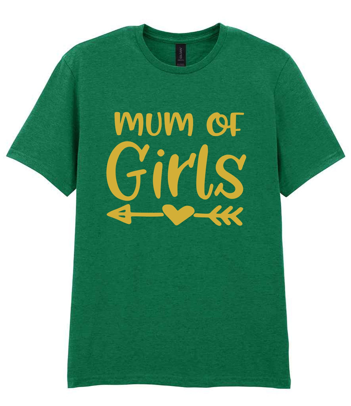 Mum of Girls – Unisex T-Shirt in Kelly Green with Gold vinyl