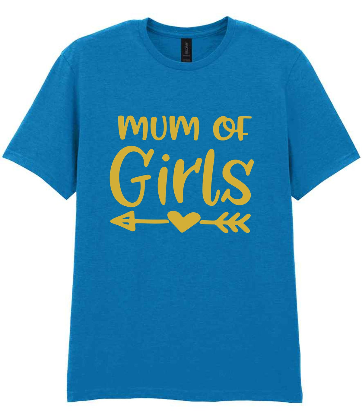 Mum of Girls – Unisex T-Shirt in Sapphire Blue with Gold vinyl