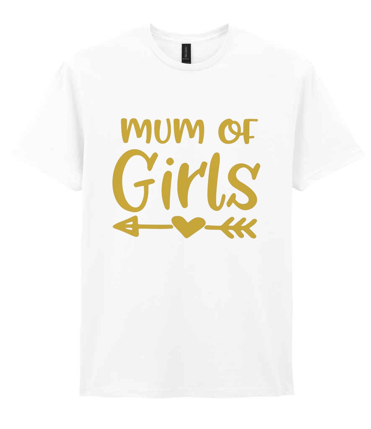 Mum of Girls – Unisex T-Shirt in White with Gold vinyl