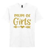Mum of Girls – Unisex T-Shirt in White with Gold vinyl